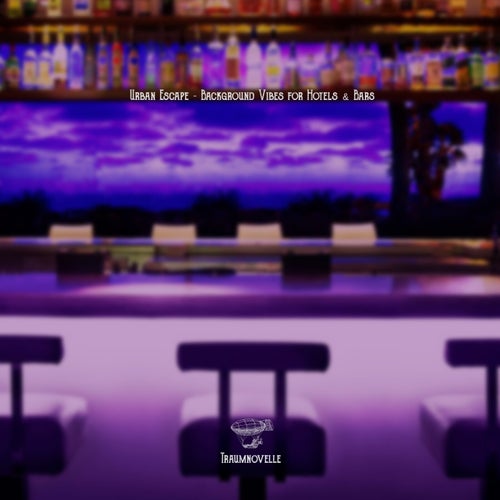 Urban Escape – Background Vibes for Hotels & Bars