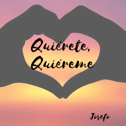 Quiérete, quiéreme