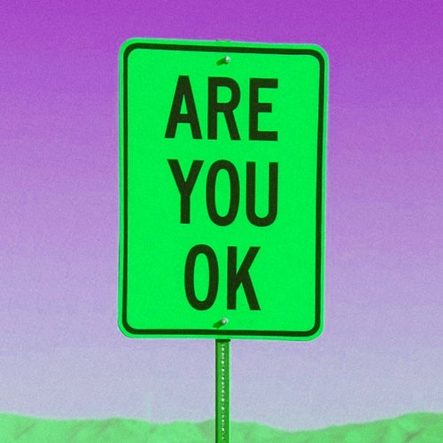 Are you ok