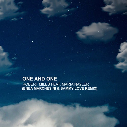 One and One (feat. Maria Nayler) (Enea Marchesini & Sammy Love Remix)