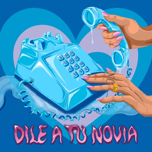 Dile a Tu Novia