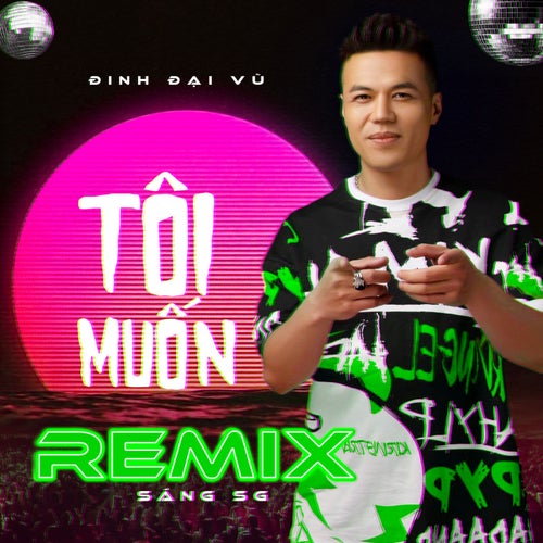 Tôi Muốn (Sáng SG Remix)