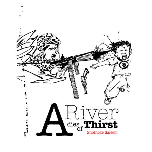 A River Dies of Thirst