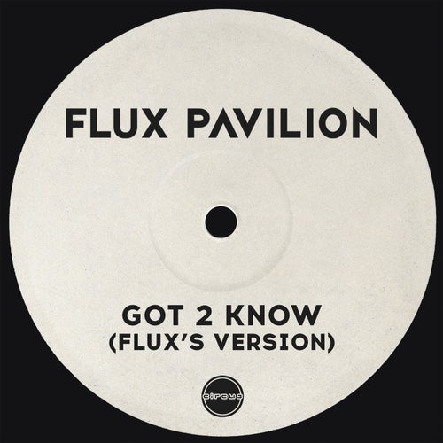 Got 2 Know (Flux's Version)