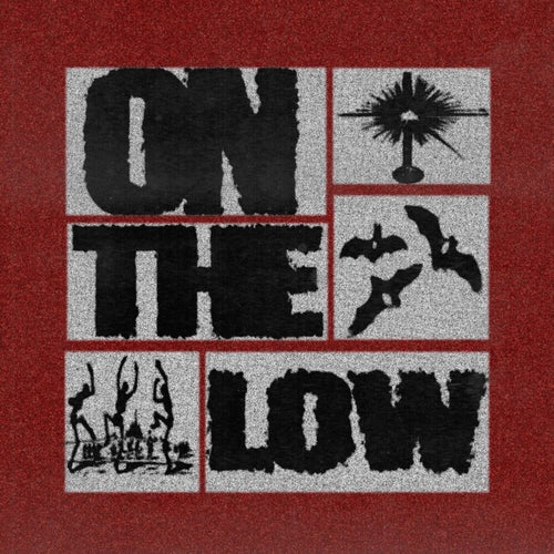 On The Low