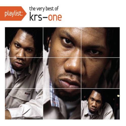 Playlist: The Very Best Of KRS-One by Boogie Down Productions and