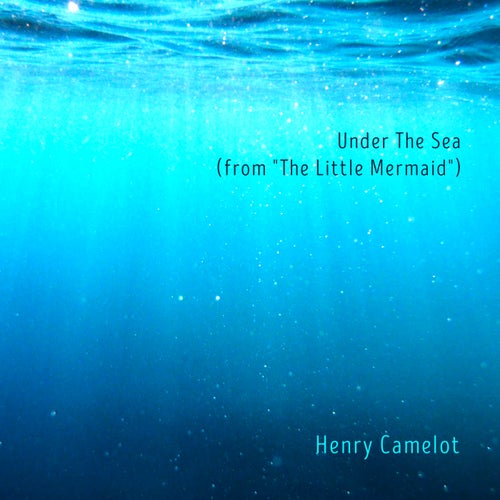 Under The Sea (from "The Little Mermaid")