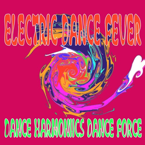Electric Dance Fever