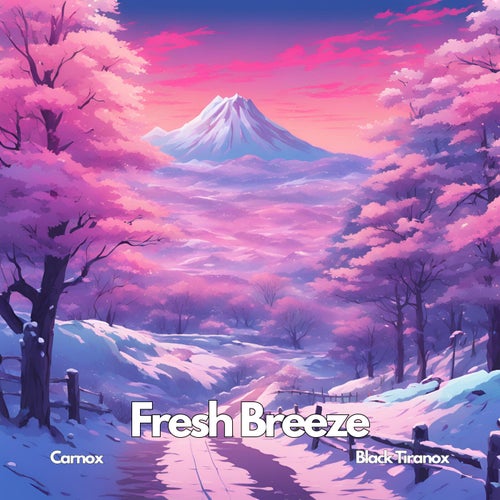 Fresh Breeze (feat. Black Tiranox)