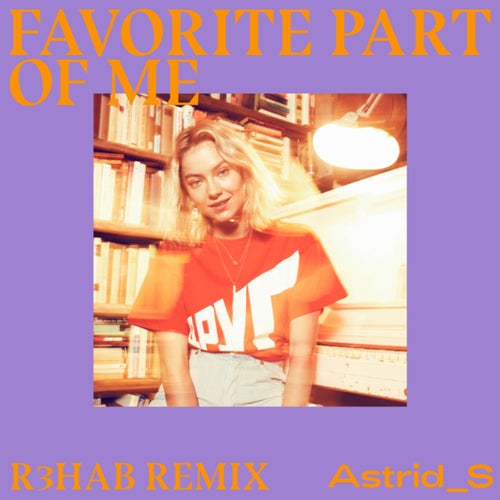 Favorite Part Of Me (R3HAB Remix)