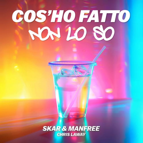 Cos'ho fatto non lo so (feat. Chris Laway)