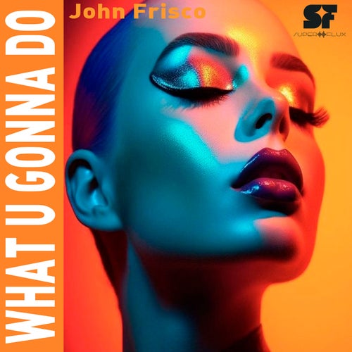 What U Gonna Do (Original mix)