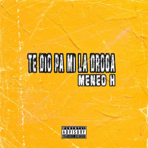 Te Dio Pa Mi La Droga