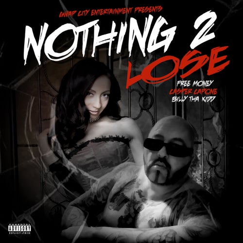 Nothing 2 Lose (feat. Free Money & Billy Tha Kidd)