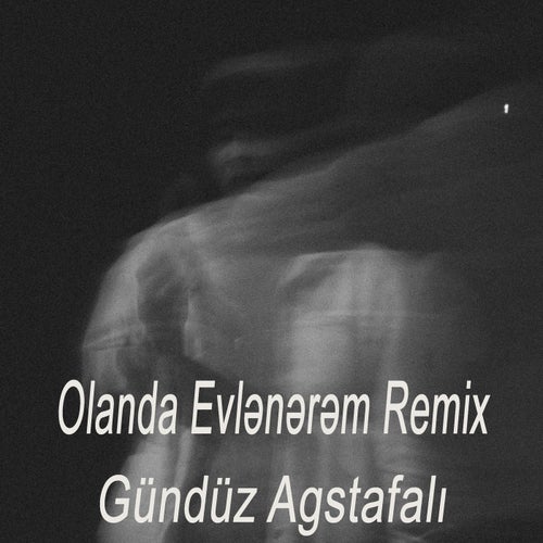 Olanda Evlənərəm Remix