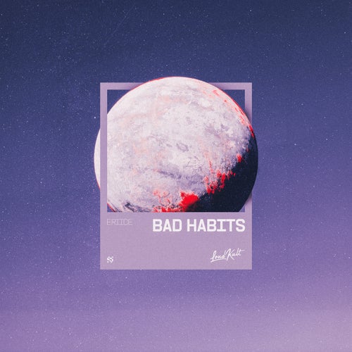 Bad Habits