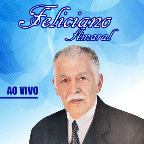 Feliciano Amaral - Ao vivo
