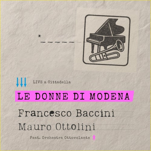 Le donne di Modena (feat. Orchestra Ottovolante) (Live a Cittadella)