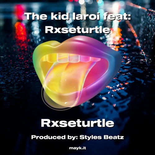 The kid laroi feat:Rxseturtle