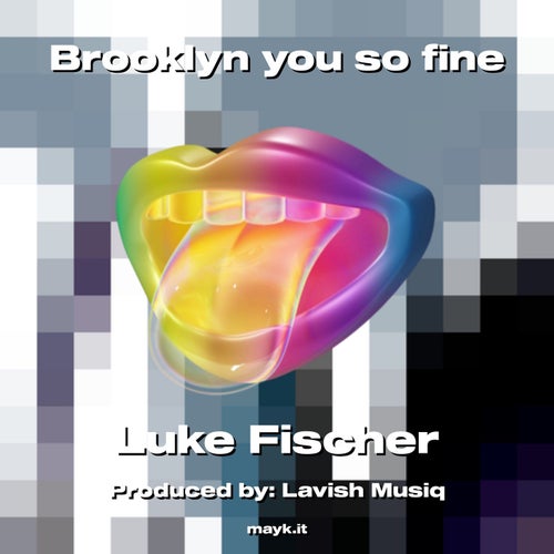 Brooklyn you so fine