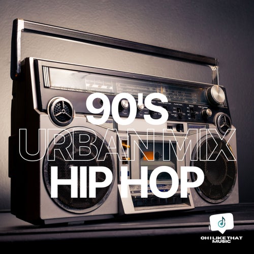 90's Urban Mix Hip Hop