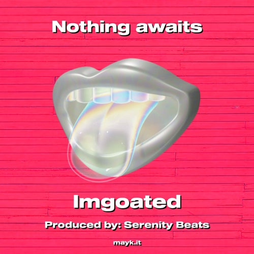 Nothing awaits