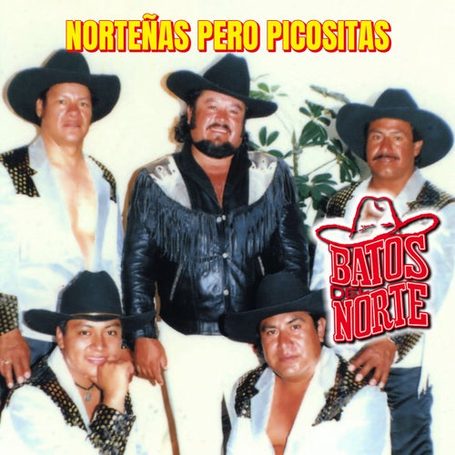 Nortenas Pero Picositas