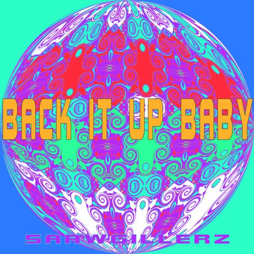 Back It Up Baby