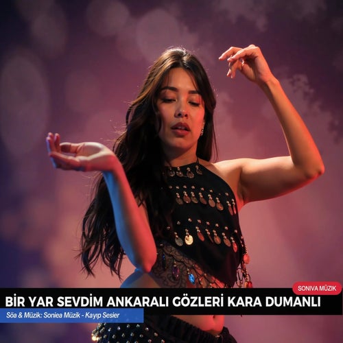 Bir Yar Sevdim Ankaralı Gözleri Kara Dumanlı (Ankara Oyun Havası)