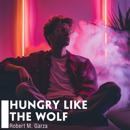 Hungry Like The Wolf