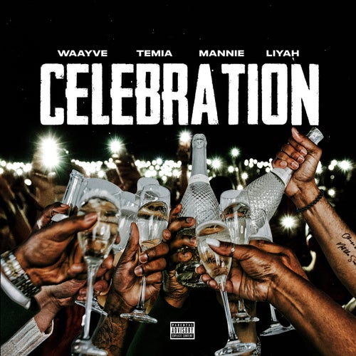 Celebration (feat. Wayvv, Temia, Liyah & Mannie)