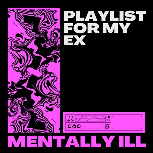 Playlist for My Ex (Trance)