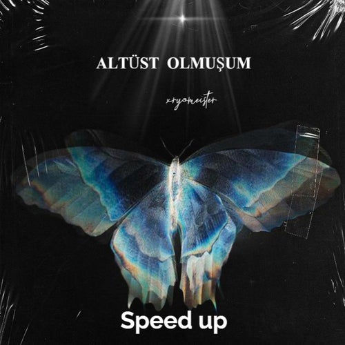 Altüst olmuşum (Speed up)