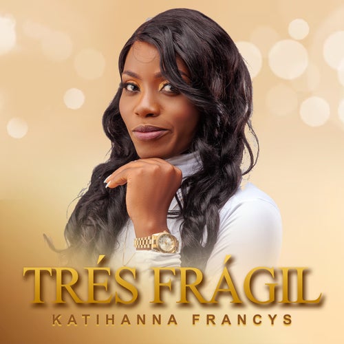 Trés Frágil