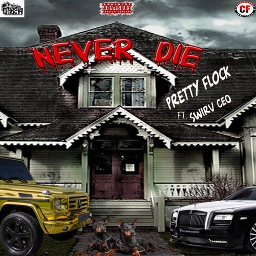 Never Die (feat. Swirv CEO)