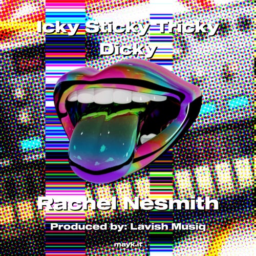 Icky Sticky Tricky Dicky