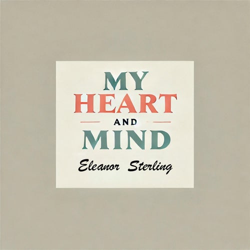 My heart and mind