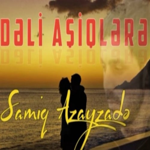 Deli Aşiqlere