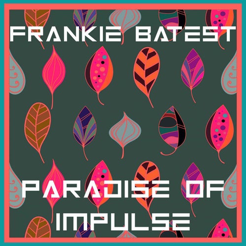 Paradise Of Impulse