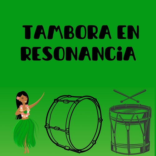 Tambora en resonancia