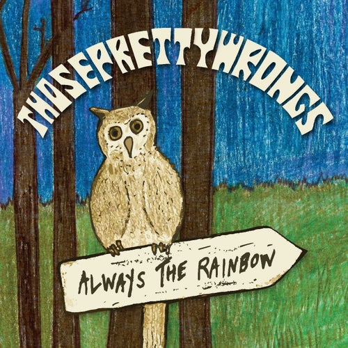 Always The Rainbow