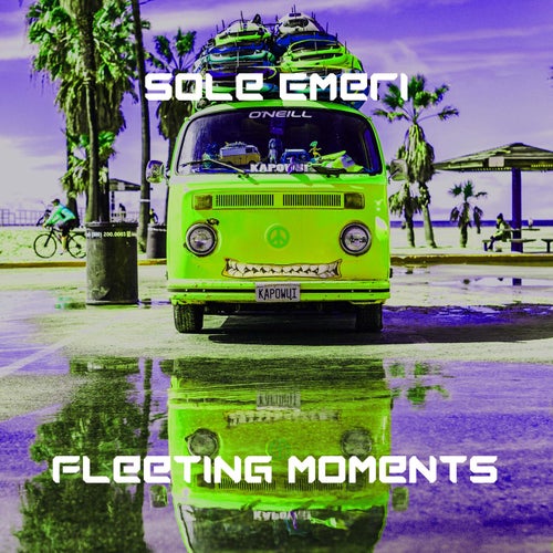 Fleeting Moments