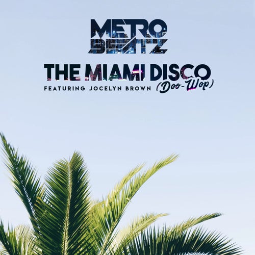 The Miami Disco (Doo-Wop) (feat. Jocelyn Brown)