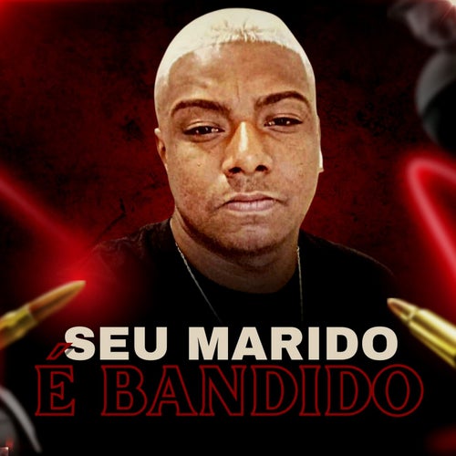 Seu Marido É Bandido