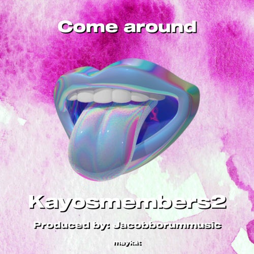 Come around
