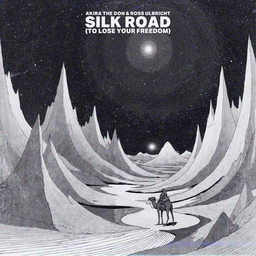 SILK ROAD (TO LOSE YOUR FREEDOM)