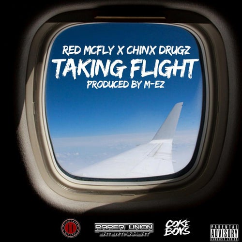 Taking Flight (feat. Chinx Drugz) - Single