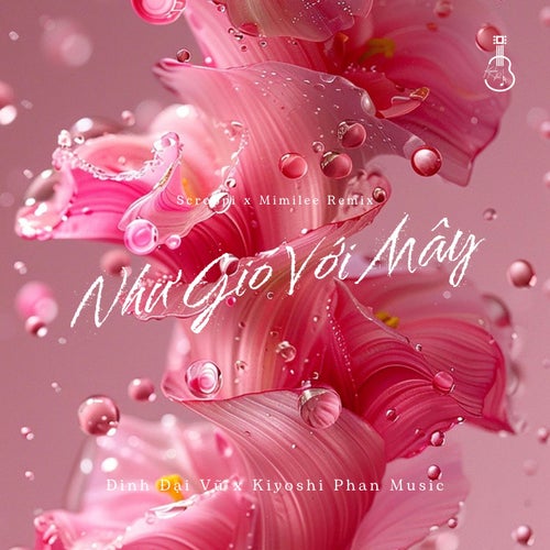 Như Gió Với Mây (Scroppi x Mimilee Remix)