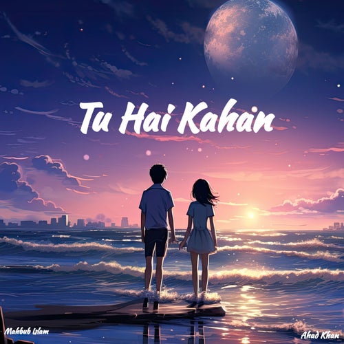 Tu Hai Kahan