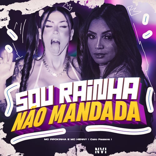 Sou Rainha Não Mandada